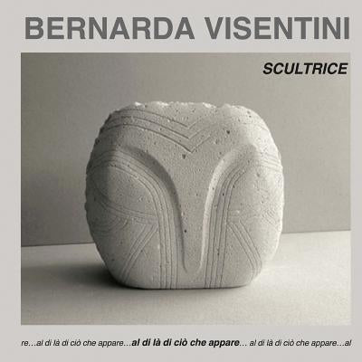 Bernarda Visentini - Scultrice by Marasà, Dino