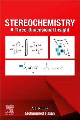 Stereochemistry: A Three-Dimensional Insight by Karnik, Anil V.