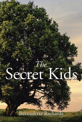The Secret Kids by Richards, Bernadette