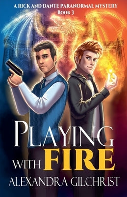 Playing with Fire by Gilchrist, Alexandra