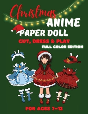 Christmas Anime Paper Doll Cut, Dress & Play - Full Color Edition for Kids Ages 7-12 by Albeni, Mila