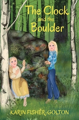 The Clock and the Boulder by Fisher-Golton, Karin