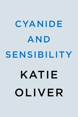 Cyanide and Sensibility by Oliver, Katie