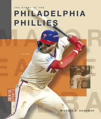 The Story of the Philadelphia Phillies by Goodman, Michael E.