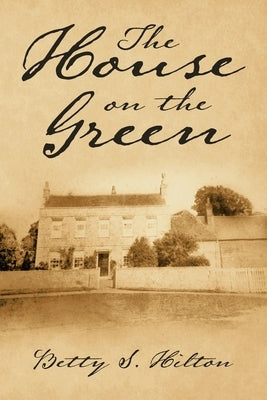 The House on the Green by Hilton, Betty S.
