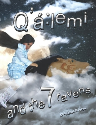 Q'á: lemi and the 7 Ravens by Harris, Eelonqa K.