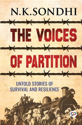 The Voices of Partition by Sondhi, N. K.