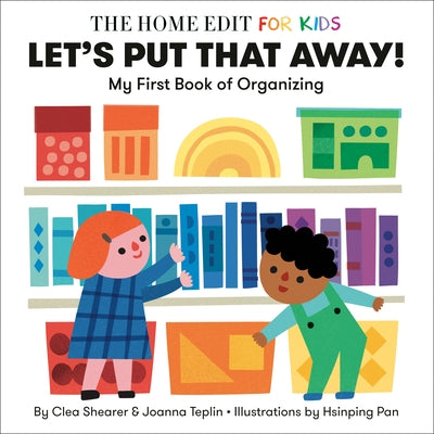 Let's Put That Away! My First Book of Organizing: A Home Edit Board Book for Kids by Shearer, Clea