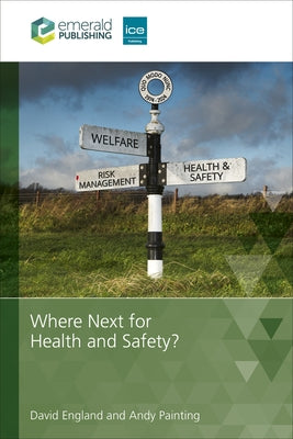Where Next for Health and Safety? by England, David