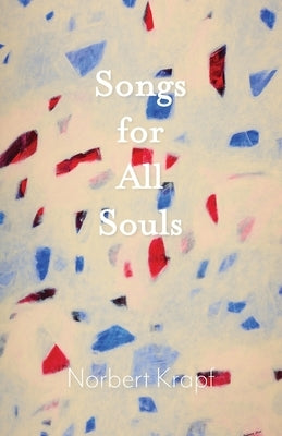 Songs for All Souls by Krapf, Norbert