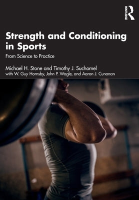 Strength and Conditioning in Sports: From Science to Practice by Stone, Michael H.