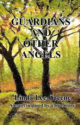 Guardians and Other Angels by Greene, Linda Lee