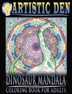 Dinosaur Mandala Coloring Book for Adults: Featuring Stress Relieving Patterns and Intricate Designs by Books, Avon Coloring