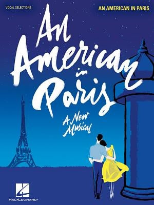 An American in Paris: Vocal Line with Piano Accompaniment by Gershwin, George