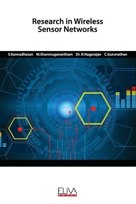 Research in Wireless Sensor Networks by Shanmuganantham, M.