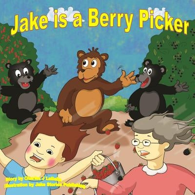 Jake is a Berry Picker by Publishing, Jake Stories