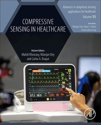 Compressive Sensing in Healthcare by Khosravy, Mahdi