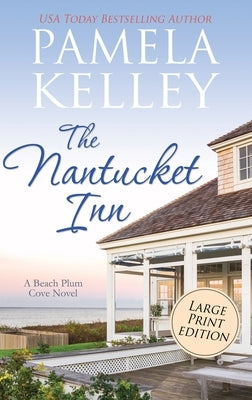 The Nantucket Inn: Large Print Edition by Kelley, Pamela M.