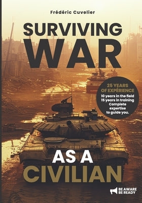surviving WAR: As a CIVILIAN by Cuvelier, Frédéric