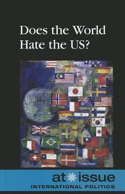 Does the World Hate the US? by Berlatsky, Noah