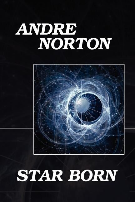 Star Born by Norton, Andre