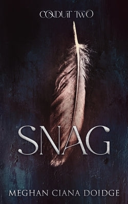 Snag (Conduit 2) by Doidge, Meghan Ciana