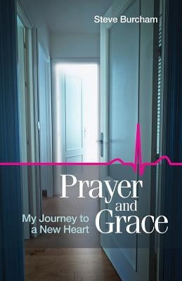Prayer and Grace by Burcham, Steve