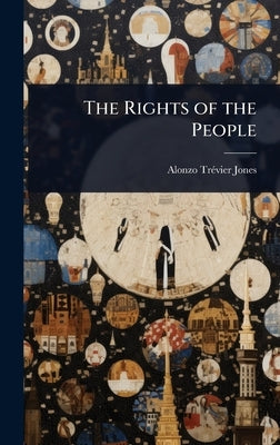 The Rights of the People by Jones, Alonzo Trã(c)Vier