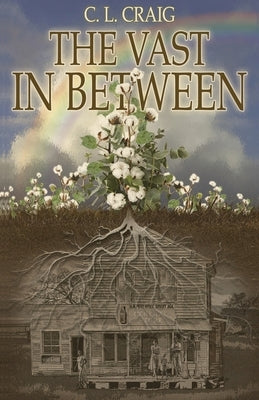 The Vast In Between by Craig, C. L.