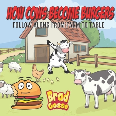 How Cows Become Burgers: Follow Along From Farm To Table by Toons, Vector