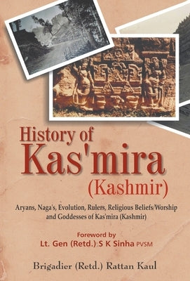 History of Kas'Mira (Kashmir) by Rattan, Kaul Brigadier
