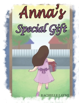 Anna's Special Gift by Layne, Rachelle