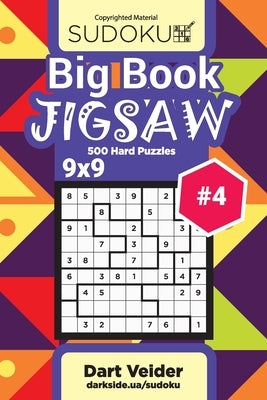 Big Book Sudoku Jigsaw - 500 Hard Puzzles 9x9 (Volume 4) by Veider, Dart