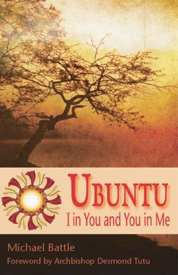 Ubuntu: I in You and You in Me by Battle, Michael