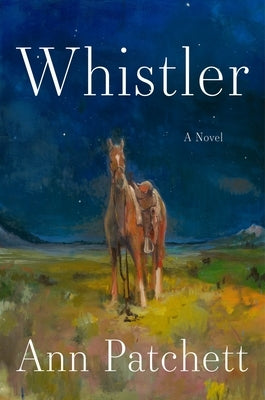 Whistler by Patchett, Ann