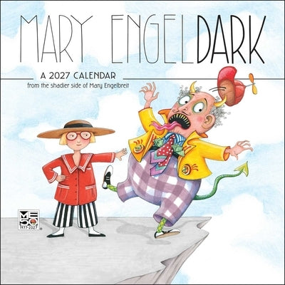 Mary Engeldark 2027 Wall Calendar: From the Shadier Side of Mary Engelbreit by Engelbreit, Mary