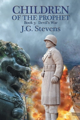 Children of the Prophet: Book 3: Devil's War by Stevens, J. G.