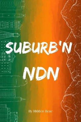 Suburb'n ndn by Bear, Hidden
