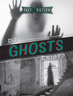 Do Ghosts Exist? by Finn, Peter