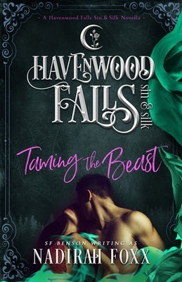 Taming the Beast: (A Havenwood Falls Sin & Silk Novella) by Cook, Kristie