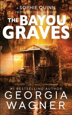 The Bayou Graves by Wagner, Georgia