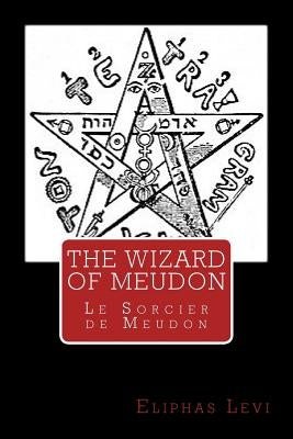 The Wizard of Meudon: Le Sorcier de Meudon by Azraz, Nevetz