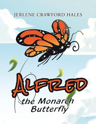 Alfred the Monarch Butterfly by Hales, Jerlene Crawford