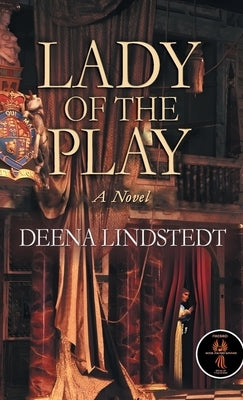 Lady of the Play by Lindstedt, Deena