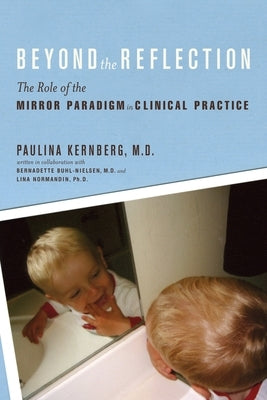 Beyond the Reflection by Kernberg, Paulina F.