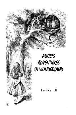 Alice's Adventures in Wonderland by Carroll, Lewis