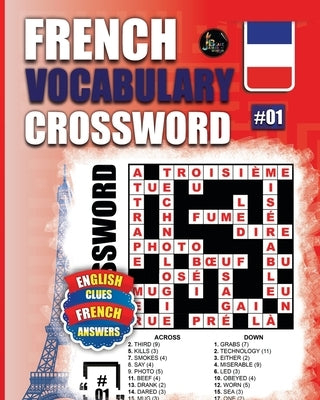 French Vocabulary Crossword: Vol.1: 50 French Vocabulary Crossword Puzzles With English Clues-Large Print by Blaiz, James