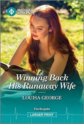 Winning Back His Runaway Wife by George, Louisa