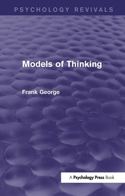 Models of Thinking by George, Frank