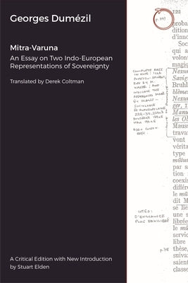 Mitra-Varuna: An Essay on Two Indo-European Representations of Sovereignty by Dumézil, Georges